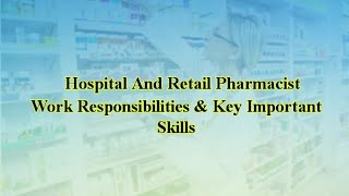 Hospital And Retail Pharmacist Work Responsibilities  Skills For Pharmacist [upl. by Maribelle]