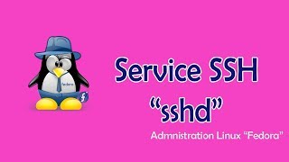 Installation et configuration Du Service SSH quotsshdquotsous Fedora darijaquotFHD 1080quot [upl. by Daas]