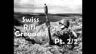 SWISS FLYING CARROTS Part Deux Stgw 57 Rifle Grenades Part 22 Technology [upl. by Lose]