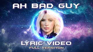 Billie Eilish feat Seda Sayan  Ah Bad Guy Multimix of Madness FULL EDT Lyric Video [upl. by Atteuqehs]