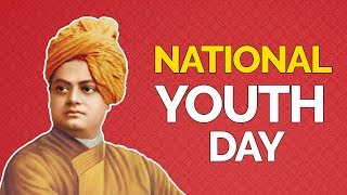 Swami Vivekananda Birthday as National Youth Day  राष्ट्रीय युवा दिवस क्यों मनाते हैं [upl. by Julieta]