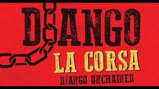 Django  Django Unchained ● La Corsa ● Luis Bacalov High Quality Audio [upl. by Saxe434]