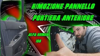 Rimozione pannello portiera anteriore AlfaRomeo 156 [upl. by Ttergram82]