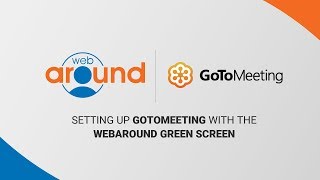 How to Set up GoToMeeting with the Webaround Green Screen [upl. by Nilekcaj21]