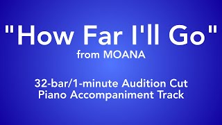 quotHow Far Ill Goquot from Moana  32bar1minute Audition Cut Piano Accompaniment [upl. by Dickens950]