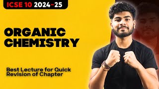 Organic Chemistry ICSE Class 10  The Easiest Explanation  Part 1  2025  With Notes [upl. by Segroeg]