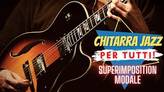 Chitarra Jazz musica modale e superimposition  La Chitarra Jazz Per Tutti 5 [upl. by Sitrik]