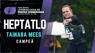 SUPER ATLETA TAINARA MEES VENCE O HEPTATLO  COPA BRASIL DE PROVAS COMBINADAS [upl. by Robb]