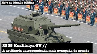 2S35 KoalitsiyaSV a artilharia autopropulsada mais avançada do mundo [upl. by Oicnoel]