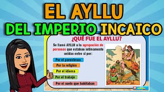 El Ayllu I Tipos de AYLLU I Imperio Incaico [upl. by Madeleine]