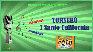 Tornerò  I Santo California  Karaoke Vocetesto  Palestra Kodana Karaoke [upl. by Naret]