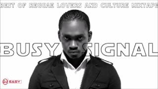 Busy Signal Mixtape Best of Reggae Lovers and Culture Mix by djeasy [upl. by Godber124]