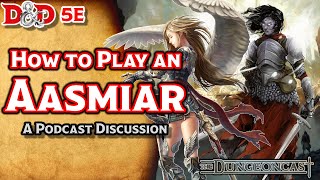 Races of the Realms Aasimar  The Dungeoncast Ep53 [upl. by Joby]