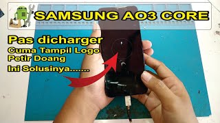 Perbaiki SAMSUNG A03 CORE Mati Sendiri cuma tampil logo petir pas di charger [upl. by Bihas867]