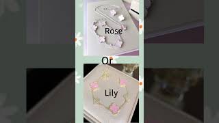 Choose Rose or lily like subscribe viralvideo cute [upl. by Kiefer]