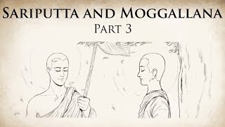 Enlightenment  Sariputta and Moggallana Part 3  Animated Buddhist Stories [upl. by Ensign]