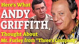 Heres What Andy Griffith Thought About Mr Furley from quotThrees Companyquot [upl. by Habas]