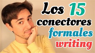 Los 15 MEJORES conectores para un WRITING FORMAL B2  C1  C2  Linking words [upl. by Alinoel336]