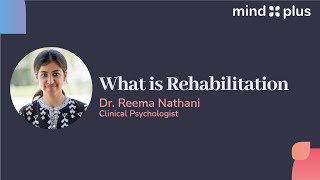 What is Rehabilitation  Best Rehabilitation Centre in India [upl. by Adnilym39]