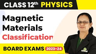 Classification of Magnetic Materials  Magnetism and Matter  Class 12 Physics 202223 [upl. by Alyahsal]