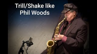 How to shaketrill like Phil Woods on the saxophone [upl. by Ahseele]