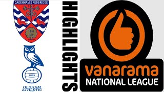 Oldham Athletic 10 Dagenham amp Redbridge Highlights  National League 20242025 [upl. by Atsirhcal]