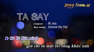 Karaoke TA SAY  APJ Bảo Hân Helia Masew  Beat remake by RewSound [upl. by Norabal]