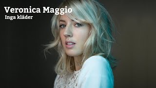 VERONICA MAGGIO INGA KLÄDER LYRICS [upl. by Aggi]