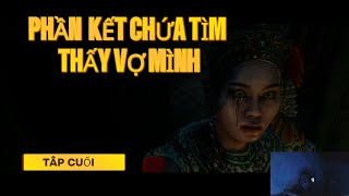 PHẦN CUỐI CHO CON GAME ĐI TÌM VỢ KẾT RỒI CHƯA TIM RA VỢ  DUY GAME MA [upl. by Jaunita]