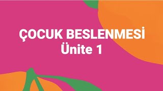 ÇOCUK BESLENMESİ  BESLENME 1ATA AOF  Ünite 1  ÇOCUK GELİŞİMİ ÖZET [upl. by Itoc]