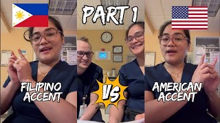 FILIPINO ACCENT VS AMERICAN ACCENT  PART 1 [upl. by Brine]