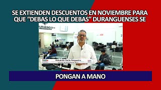 Se extienden descuentos en noviembre para que “Debas lo que Debas” duranguenses se pongan a mano [upl. by Yrac]