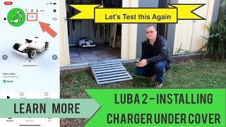 Luba 2 Install Charging Station under Cover  Wireless Robot Lawn Mowers Australia [upl. by Annala]