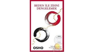 BEDEN İLE ZİHNİ DENGELEMEK 2  osho  sesli kitap dinle [upl. by Ilise]