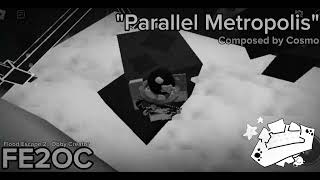 quotParallel Metropolisquot OST by Cosmo Flood Escape FANMADE  Obby Creator [upl. by Eltsyrhc]