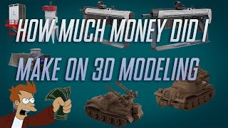 HOW MACH MONEY DID I MAKE ON 3D MODELING [upl. by Kaete]