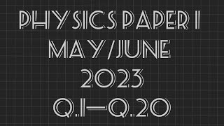 Physics paper 1 mayjune 2023 [upl. by Berke]