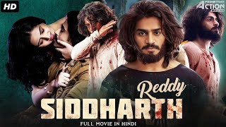 Siddharth Reddy  Hindi Dubbed Full Movie  Action Romantic Movie  Kartikeya Gummakonda Payal R [upl. by Chak]