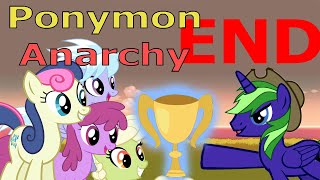 Ponymon Anarchy END  PONIES AT THE POKEMON LEAGUE [upl. by Ewall806]