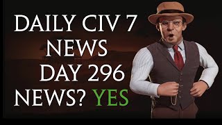 Daily Sid Meiers Civilization 7 News  Day 296 [upl. by Bertila]