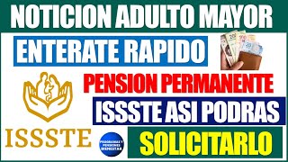 🔔💰Importante🤑Pensión permanente del ISSSTE De esta manera podrás solicitarlo consúltalo ahora [upl. by Vahe]