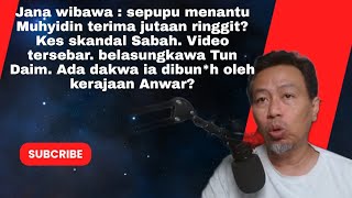 JANA WIBAWA MUHYIDDIN MAKAN DIRI JERUNG BESAR DI SABAH KANTOI MARI TONTON PENCERAHAN BRO ISWARDI [upl. by Irwinn]