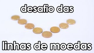 DESAFIO das linhas de moedas [upl. by Ecnaiva535]