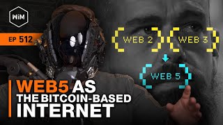 Web5 The Future of the BitcoinBased Internet with Polycarp Nakamoto WiM512 [upl. by Azzil318]