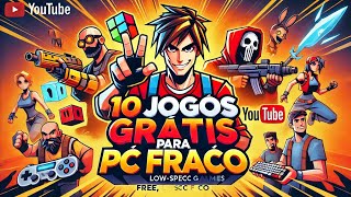 10 Jogos Grátis para PC que Rodam em Qualquer Máquina [upl. by Simons]