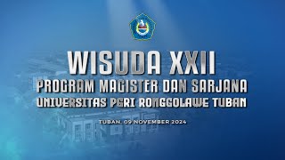 LIVE  WISUDA XXII PROGRAM MAGISTER DAN SARJANA UNIVERSITAS PGRI RONGGOLAWE TUBAN [upl. by Mandy]