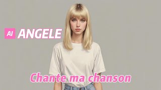 Je fais ANGELE chanter ma chanson [upl. by Nnaassilem]