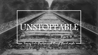 Unstoppable Part 09  Tullian Tchividjian [upl. by Darrin]