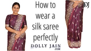 How to Wear a Silk Saree Perfectly  Dolly Jain Saree Draping [upl. by Raynata]