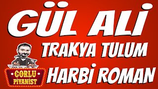 Gül Ali  Roman Havası  Trakya TULUM [upl. by Ayital]